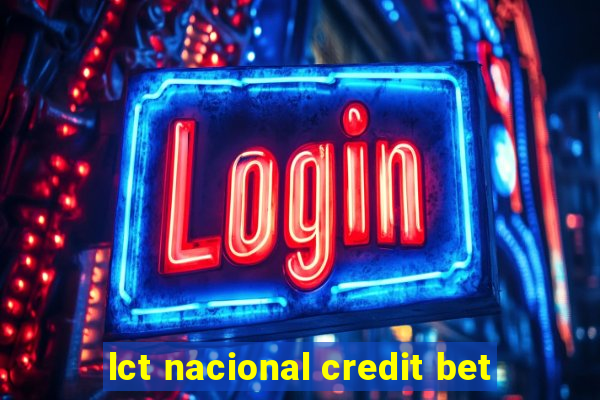 lct nacional credit bet